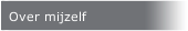 Over mijzelf